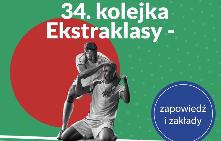 Zakłady bukmacherskie na 34 kolejkę