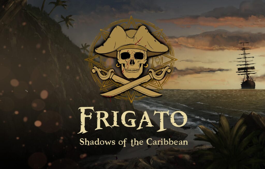 Frigato Shadows of the Caribbean