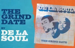 De La Soul prezentują reedycję The Grind Date