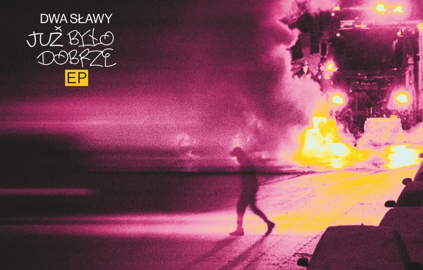 Dwa Sławy Już było dobrze EP